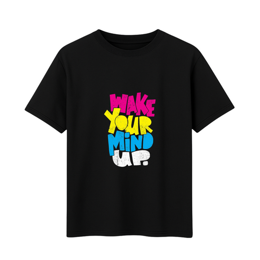 Printed T-Shirt Wake Your Mind Up (Cotton , 180 GSM)