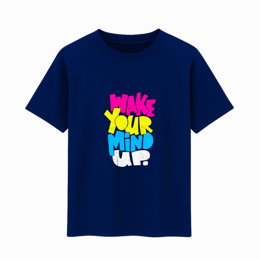 Printed T-Shirt Wake Your Mind Up (Cotton , 180 GSM)